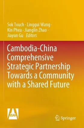 Touch / Wang / Gu |  Cambodia-China Comprehensive Strategic Partnership Towards a Community with a Shared Future | Buch |  Sack Fachmedien