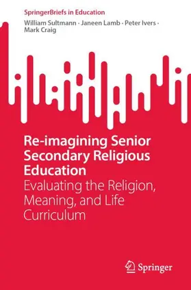 Sultmann / Craig / Lamb |  Re-imagining Senior Secondary Religious Education | Buch |  Sack Fachmedien