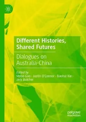 Gao / O’Connor / Xie |  Different Histories, Shared Futures | eBook | Sack Fachmedien