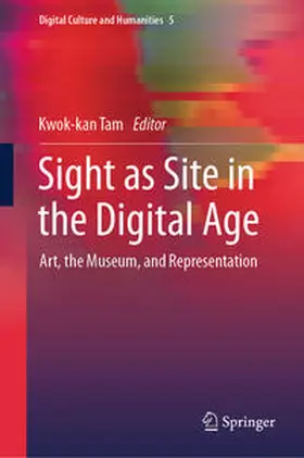 Tam |  Sight as Site in the Digital Age | eBook | Sack Fachmedien