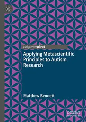 Bennett |  Applying Metascientific Principles to Autism Research | Buch |  Sack Fachmedien
