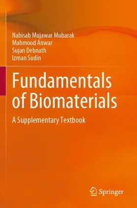 Mubarak / Anwar / Debnath |  Fundamentals of Biomaterials | Buch |  Sack Fachmedien
