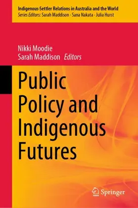 Moodie / Maddison |  Public Policy and Indigenous Futures | Buch |  Sack Fachmedien