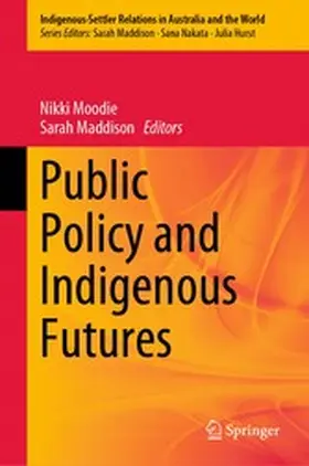 Moodie / Maddison |  Public Policy and Indigenous Futures | eBook | Sack Fachmedien