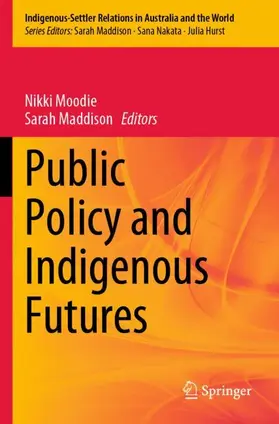 Moodie / Maddison |  Public Policy and Indigenous Futures | Buch |  Sack Fachmedien