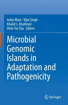 Mani / Singh / Alzahrani |  Microbial Genomic Islands in Adaptation and Pathogenicity | Buch |  Sack Fachmedien