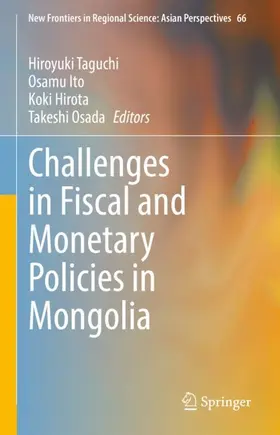 Taguchi / Hirota / Osada |  Challenges in Fiscal and Monetary Policies in Mongolia | Buch |  Sack Fachmedien