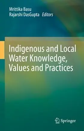 Basu / DasGupta |  Indigenous and Local Water Knowledge, Values and Practices | eBook | Sack Fachmedien