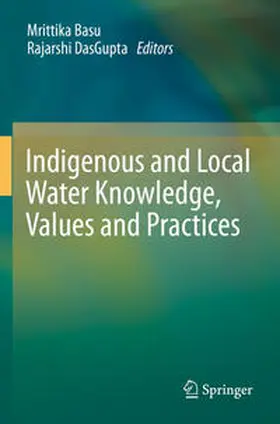 DasGupta / Basu |  Indigenous and Local Water Knowledge, Values and Practices | Buch |  Sack Fachmedien