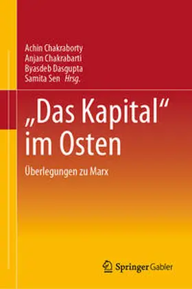 Chakraborty / Sen / Chakrabarti | "Das Kapital" im Osten | Buch | 978-981-19-9473-9 | sack.de