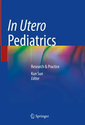 Sun |  In Utero Pediatrics | Buch |  Sack Fachmedien