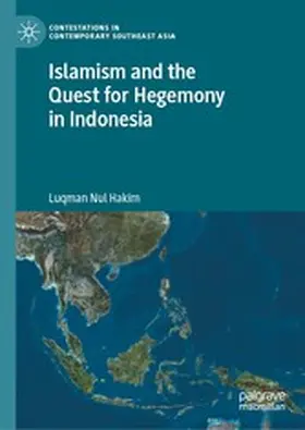 Hakim | Islamism and the Quest for Hegemony in Indonesia | E-Book | sack.de