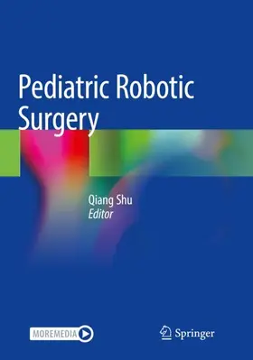 Shu |  Pediatric Robotic Surgery | Buch |  Sack Fachmedien