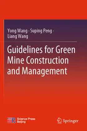 Wang / Peng |  Guidelines for Green Mine Construction and Management | Buch |  Sack Fachmedien