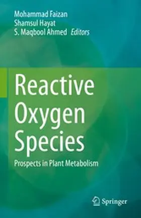 Faizan / Hayat / Ahmed |  Reactive Oxygen Species | eBook | Sack Fachmedien