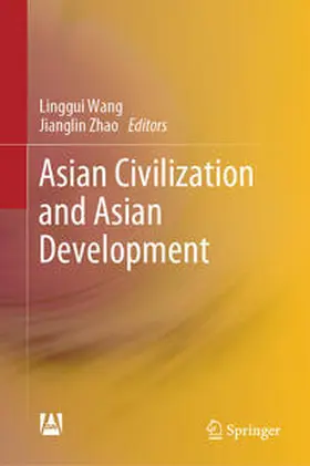 Wang / Zhao |  Asian Civilization and Asian Development | eBook | Sack Fachmedien