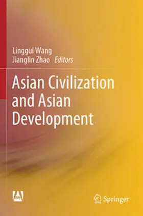 Wang / Zhao |  Asian Civilization and Asian Development | Buch |  Sack Fachmedien