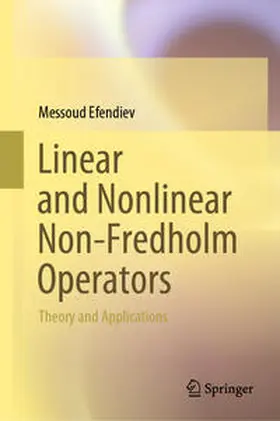 Efendiev |  Linear and Nonlinear Non-Fredholm Operators | eBook | Sack Fachmedien