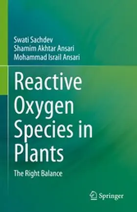 Sachdev / Ansari |  Reactive Oxygen Species in Plants | eBook | Sack Fachmedien