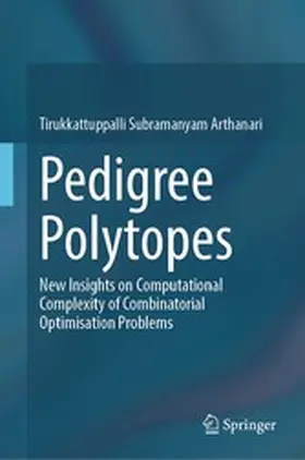 Arthanari | Pedigree Polytopes | E-Book | www2.sack.de