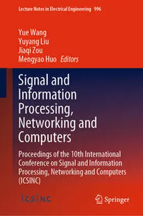 Wang / Liu / Zou |  Signal and Information Processing, Networking and Computers | eBook | Sack Fachmedien