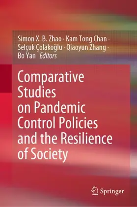 Zhao / Chan / Çolakoglu | Comparative Studies on Pandemic Control Policies and the Resilience of Society | Buch | 978-981-19-9992-5 | sack.de
