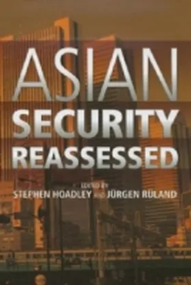 Hoadley / Ruland |  Asian Security Reassessed | Buch |  Sack Fachmedien