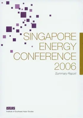 ISEAS |  Singapore Energy Conference 2006 | eBook | Sack Fachmedien