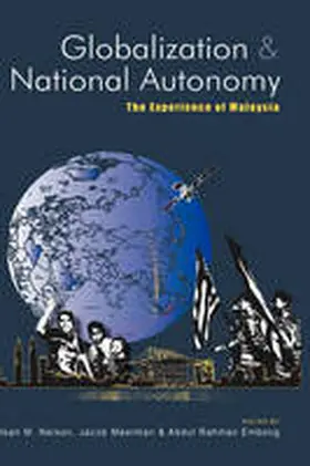 Nelson / Meerman / Haji Embong |  Globalization and National Autonomy | Buch |  Sack Fachmedien