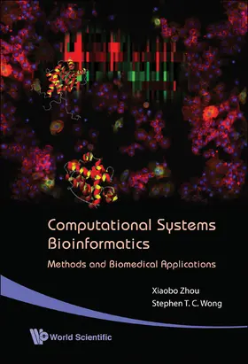 Wong / Zhou |  Computational Systems Bioinformatics - Methods and Biomedical Applications | Buch |  Sack Fachmedien