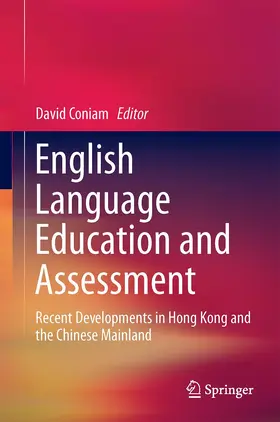 Coniam |  English Language Education and Assessment | Buch |  Sack Fachmedien