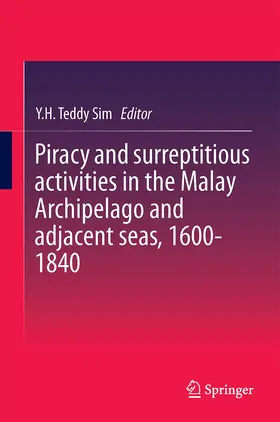 Sim |  Piracy and surreptitious activities in the Malay Archipelago and adjacent seas, 1600-1840 | Buch |  Sack Fachmedien