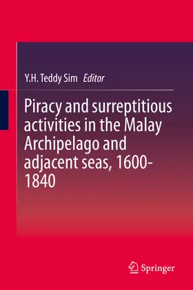 Sim | Piracy and surreptitious activities in the Malay Archipelago and adjacent seas, 1600-1840 | E-Book | sack.de