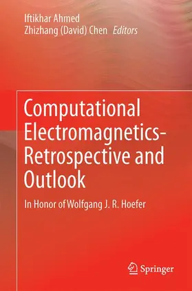 Chen / Ahmed |  Computational Electromagnetics-Retrospective and Outlook | Buch |  Sack Fachmedien