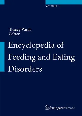 Wade |  Encyclopedia of Feeding and Eating Disorders | Buch |  Sack Fachmedien