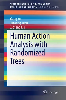 Yu / Yuan / Liu |  Human Action Analysis with Randomized Trees | eBook | Sack Fachmedien