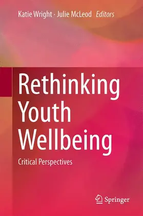 Wright / McLeod |  Rethinking Youth Wellbeing | Buch |  Sack Fachmedien