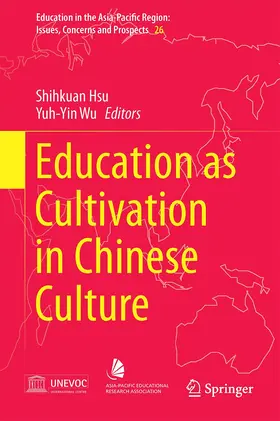 Wu / Hsu |  Education as Cultivation in Chinese Culture | Buch |  Sack Fachmedien