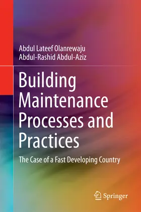 Olanrewaju / Abdul-Aziz |  Building Maintenance Processes and Practices | eBook | Sack Fachmedien