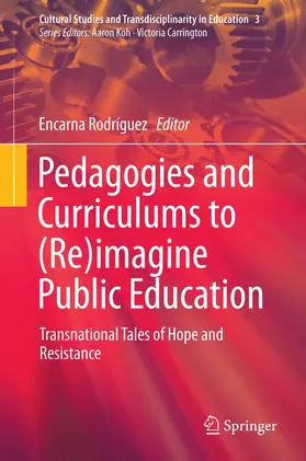Rodríguez |  Pedagogies and Curriculums to (Re)imagine Public Education | Buch |  Sack Fachmedien
