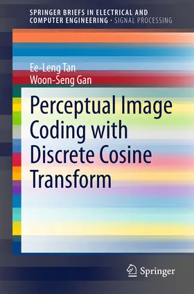Tan / Gan |  Perceptual Image Coding with Discrete Cosine Transform | eBook | Sack Fachmedien