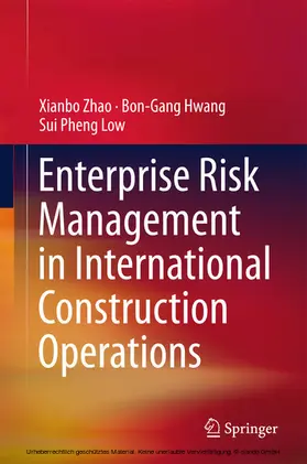 Zhao / Hwang / Low |  Enterprise Risk Management in International Construction Operations | eBook | Sack Fachmedien
