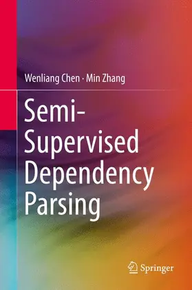 Zhang / Chen |  Semi-Supervised Dependency Parsing | Buch |  Sack Fachmedien