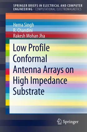 Singh / Chandini / Jha |  Low Profile Conformal Antenna Arrays on High Impedance Substrate | eBook | Sack Fachmedien