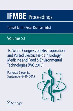 Jarm / Kramar |  1st World Congress on Electroporation and Pulsed Electric Fields in Biology, Medicine and Food & Environmental Technologies | eBook | Sack Fachmedien