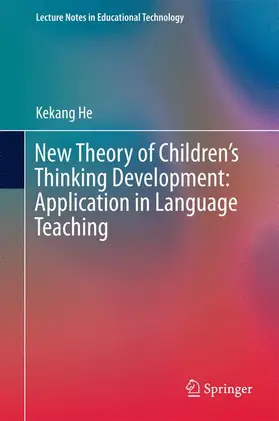 He |  New Theory of Children's Thinking Development: Application in Language Teaching | Buch |  Sack Fachmedien