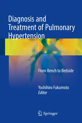 Fukumoto | Diagnosis and Treatment of Pulmonary Hypertension | E-Book | sack.de