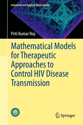 Roy |  Mathematical Models for Therapeutic Approaches to Control HIV Disease Transmission | Buch |  Sack Fachmedien