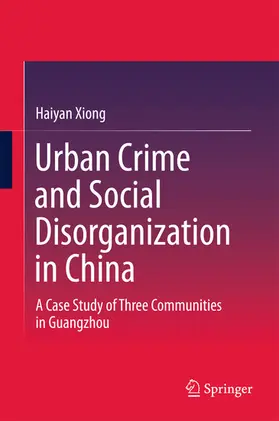 Xiong | Urban Crime and Social Disorganization in China | E-Book | sack.de