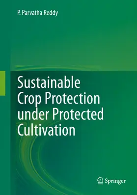 Reddy | Sustainable Crop Protection under Protected Cultivation | E-Book | sack.de